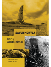 Savur Mohyla: karių atsiminimai - Humanitas