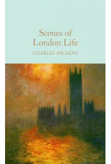 Scenes of London LifeCharles Dickens - Humanitas