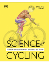 Science of Cycling: Transform Your Ride, Gain Strength, Revolutionize Your Training - Humanitas