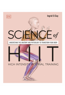 Science of HIIT: Understand the Anatomy and Physiology to Transform Your Body - Humanitas