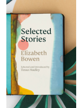Selected Stories of Elizabeth Bowen - Humanitas