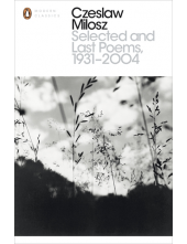 Selected and Last Poems 1931-2004 - Humanitas