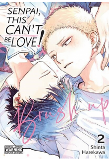 Senpai, This Can’t Be Love! Brush Up, Vol. 2 - Humanitas