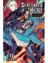 Sentenced to Be a Hero, Vol. 2 (light novel) - Humanitas
