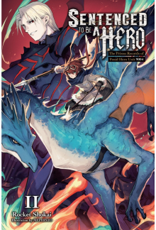 Sentenced to Be a Hero, Vol. 2 (light novel) - Humanitas