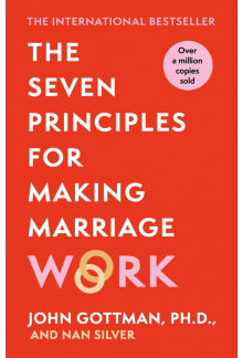 Seven Principles For Making Marriage Work - Humanitas