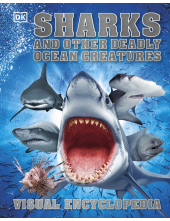 Sharks and Other Deadly Ocean Creatures: Visual Encyclopedia - Humanitas