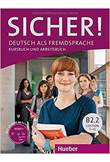 Sicher! B2.2 Kursbuch und Arbeitsbuch (vadovėlis ir pratybos) mit Audio-CD. Lektion 7-12 - Humanitas