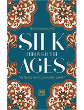 Silk Through the Ages. The Textile that Conquered Luxury - Humanitas