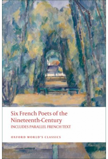 Six French Poets of the Nineteenth Century (parallel Text) - Humanitas