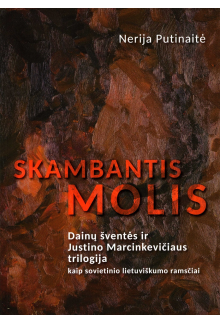 Skambantis molis. Dainų šventės ir Justino Marcinkevičiaus - Humanitas