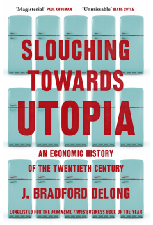 Slouching Towards Utopia - Humanitas
