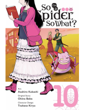 So I'm a Spider, So What?, Vol. 10 (manga) - Humanitas