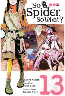 So I'm a Spider, So What?, Vol. 13 (manga) - Humanitas