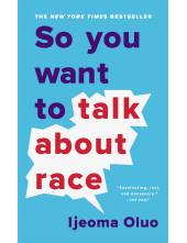 So You Want to Talk About Race - Humanitas