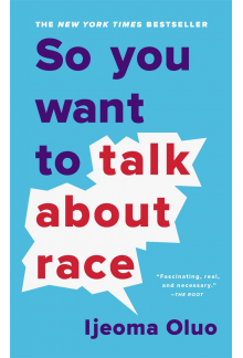 So You Want to Talk About Race - Humanitas