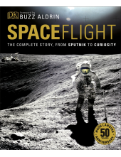 Spaceflight: The Complete Story from Sputnik to Curiosity - Humanitas