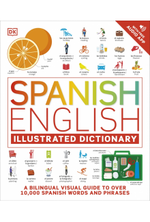 Spanish English Illustrated Dictionary: A Bilingual Visual Guide to Over 10,000 Spanish Words and Phrases - Humanitas