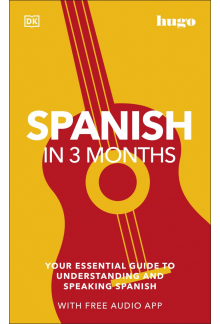 Spanish in 3 Months with Free Audio App: Your Essential Guide to Understanding and Speaking Spanish - Humanitas