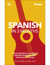 Spanish in 3 Months with Free Audio App: Your Essential Guide to Understanding and Speaking Spanish - Humanitas