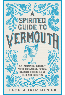 Spirited Guide to Vermouth - Humanitas