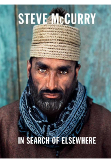 Steve McCurry. In Search of Elsewhere (Unseen Images) - Humanitas
