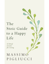 Stoic Guide to a Happy Life - Humanitas