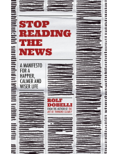 Stop Reading the News - Humanitas
