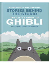 Stories Behind the Studio: The Little Guide to Ghibli - Humanitas