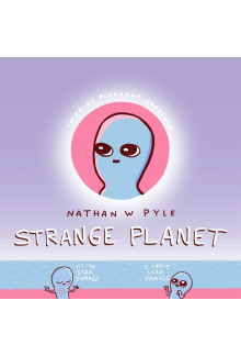 Strange Planet: The Comic Sensation of the Year - Now on Apple TV+ - Humanitas