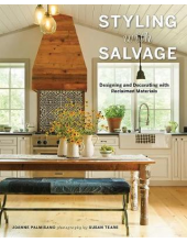 Styling with Salvage: Designing and Decorating with Reclaime - Humanitas