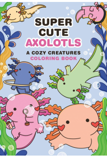Super-Cute Axolotls - Humanitas