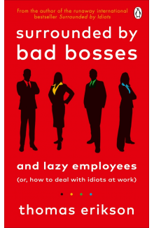 Surrounded by Bad Bosses and Lazy Employees - Humanitas