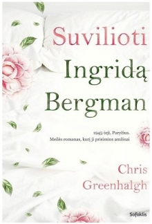 Suvilioti Ingridą Bergman - Humanitas