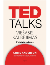 TED Talks. Viešasis kalbėjimasPraktinis vadovas - Humanitas