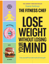 THE FITNESS CHEF – Lose Weight Without Losing Your Mind - Humanitas