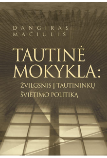 Tautinė mokykla. Žvilgsnis įtautininkų švietimo politiką - Humanitas