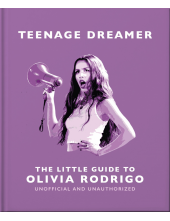 Teenage Dreamer: The Little Guide to Olivia Rodrigo - Humanitas