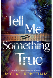Tell Me Something True - Humanitas