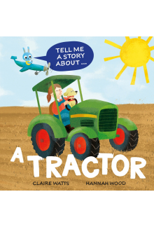 Tell Me a Story About: A Tractor - Humanitas