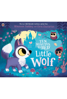 Ten Minutes to Bed: Little Wolf - Humanitas