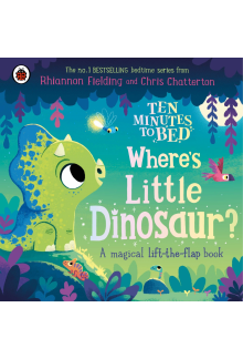 Ten Minutes to Bed: Where's Little Dinosaur? - Humanitas