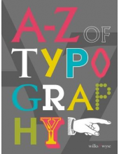 A-Z of Typography. Classification * Anatomy * Toolkit * Attributes - Humanitas