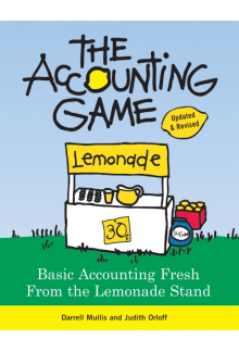 The Accounting Game: Basic Accounting Fresh from the Lemonade Stand - Humanitas
