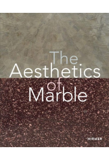 The Aesthetics of Marble from Late Antiquity to the Present - Humanitas
