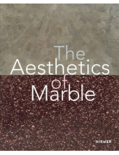 The Aesthetics of Marble from Late Antiquity to the Present - Humanitas