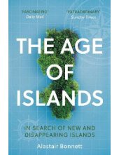 The Age of Islands: In Searchof New and Disappearing Islan - Humanitas