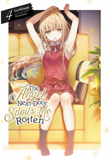 The Angel Next Door Spoils Me Rotten, Vol. 4 (light novel) - Humanitas