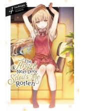 The Angel Next Door Spoils Me Rotten, Vol. 4 (light novel) - Humanitas