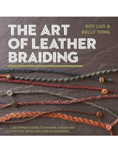 Art of Leather Braiding. A Beginner's Guide to Making Coiled and Knotted Jewellery and Accessories Humanitas